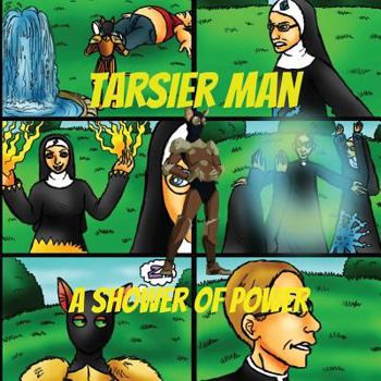 Paperback Tarsier Man: A Shower Of Power Book