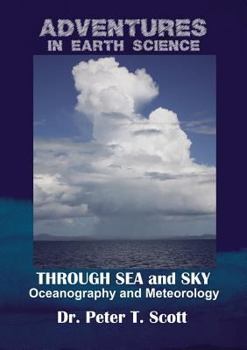 Paperback Through Sea and Sky: Oceanography and Meteorology Book