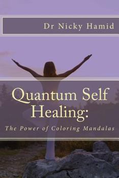 Paperback Quantum Self Healing: The Power of Coloring Mandalas Book