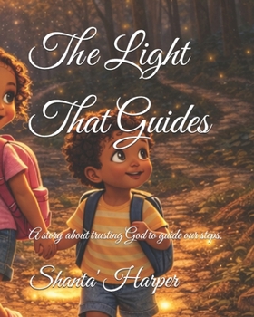 Paperback The Light That Guides: A story about trusting God to guide our steps. Book