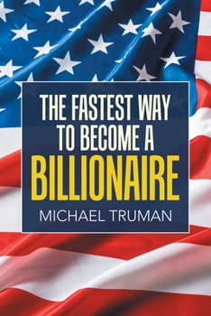 Paperback The Fastest Way to Become a Billionaire Book