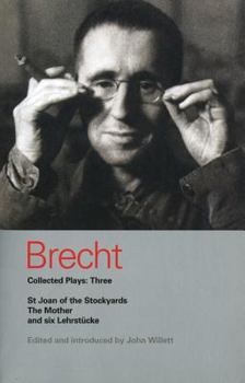 Paperback Brecht Collected Plays: Three: St Joan of the Stockyards, the Mother, and Six Lehrstcke Book