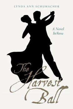 Paperback The Harvest Ball: A Novel In Verse Book