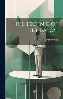 Hardcover The Technic of the Baton Book