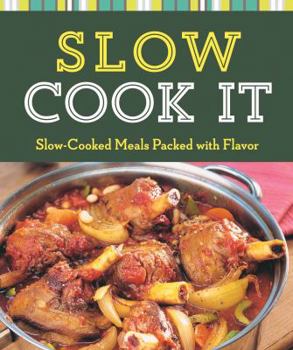 Paperback Slow Cook It: Slow-Cooked Meals Packed with Flavor (Cook Me!) Book