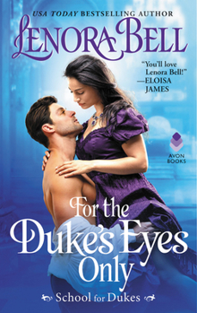 Mass Market Paperback For the Duke's Eyes Only: School for Dukes Book