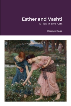 Paperback Esther and Vashti: A Play in Two Acts Book