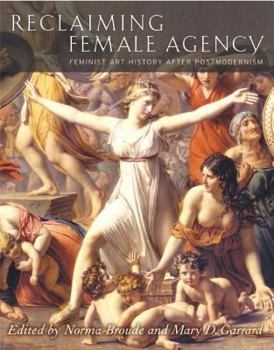 Paperback Reclaiming Female Agency: Feminist Art History After Postmodernism Book