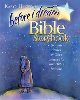 Hardcover Before I Dream Bible Storybook Book
