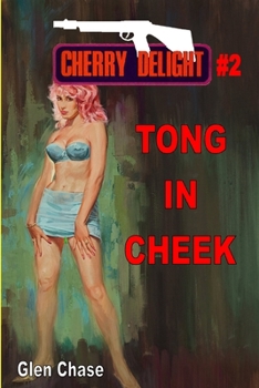 Tong In Cheek (A Cherry Delight Thriller #2) - Book #2 of the Cherry Delight: Sexecutioner