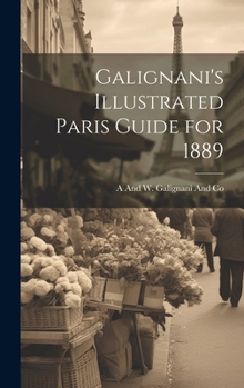 Hardcover Galignani's Illustrated Paris Guide for 1889 Book