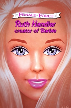 Hardcover Female Force: Ruth Handler- Creator of Barbie Book