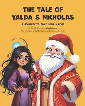 The Tale of Yalda & Nicholas: A Journey to Save Light and Hope