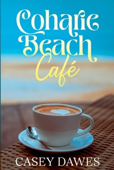 Coharie Beach Cafe Complete Series