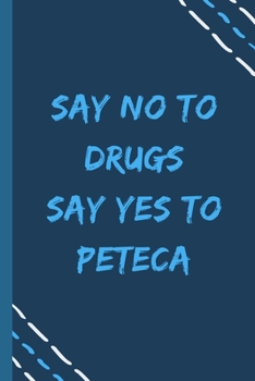 say no to drugs say yes to Peteca -Composition Sport Gift Notebook: signed  Composition Notebook/Journal Book to Write in, (6” x 9”), 120 Pages, (Gift For Friends, sport lovers )