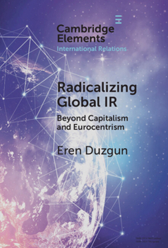 Hardcover Radicalizing Global IR Book
