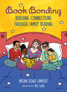 Hardcover Book Bonding: Building Connections Through Family Reading Book