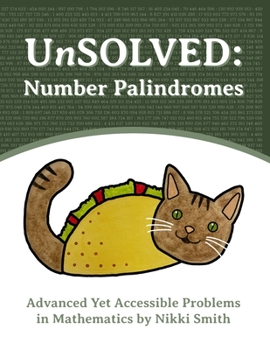 Paperback UnSOLVED: Number Palindromes: Advanced Yet Accessible Problems in Mathematics Book