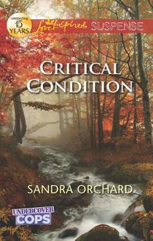 Critical Condition - Book #3 of the Undercover Cops