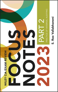 Paperback Wiley CIA Exam Review 2023 Focus Notes, Part 2: Practice of Internal Auditing Book