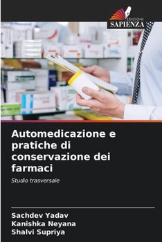 Automedicazione e pratiche di conservazione dei farmaci (Italian Edition)