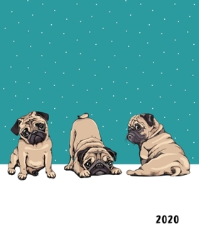 Paperback 2020: Pug Planner & Diary: Weekly & Monthly View: Teal Green: Week to View & Week at a Glance: A4 Medium Size Organizer Janu Book