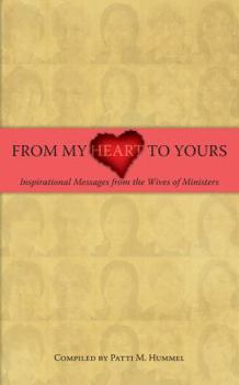 From My Heart to Yours: Inspirational Messages from the Wives of Ministers