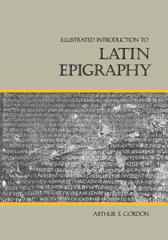 Paperback Illustrated Introduction to Latin Epigraphy Book