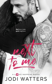 Next to Me - Book #1 of the Love Happens