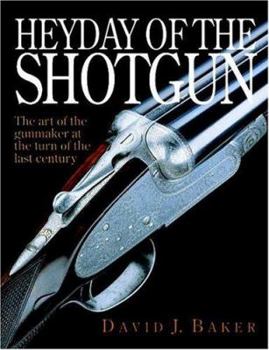 Hardcover Heyday of the Shotgun: The Art of the Gunmaker at the Turn of the Last Century Book