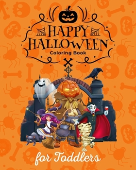 Happy Halloween Coloring Book for Toddlers: Halloween Book for Kids | Silly and Simple Design for Kids