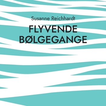 Paperback Flyvende bølgegange: Lyriske fortællinger [Danish] Book