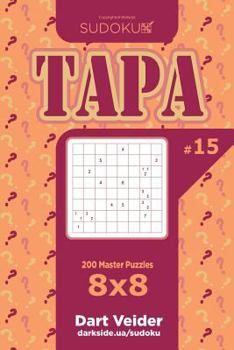Paperback Sudoku Tapa - 200 Master Puzzles 8x8 (Volume 15) Book