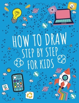 Paperback How To Draw Step by Step For Kids Book