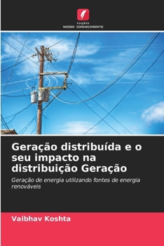 Paperback Geração distribuída e o seu impacto na distribuição Geração [Portuguese] Book