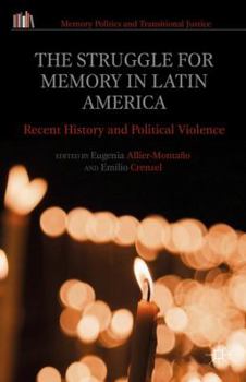 Hardcover The Struggle for Memory in Latin America: Recent History and Political Violence Book