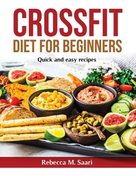 Paperback Crossfit Diet for Beginners: Quick and easy recipes Book