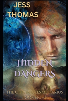 Paperback The Chronicles of Darius Book Eight: Hidden Dangers Book