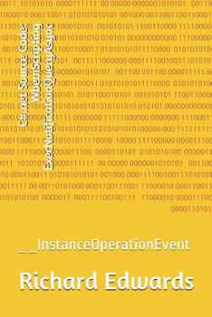 Paperback C#.net Source Code: WbemScripting ExecNotificationQueryAsync: __InstanceOperationEvent Book