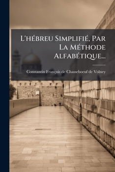 Paperback L'hébreu Simplifié, Par La Méthode Alfabétique... [French] Book