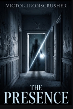The Presence: Un Roman à Suspense en Anglais Facile (Niveau B1-B2) – Lecture Graduée pour Apprendre