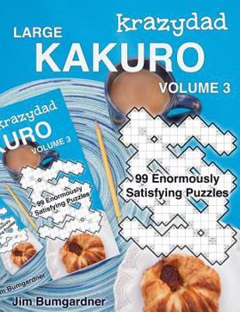 Paperback Krazydad Large Kakuro Volume 3: 99 Enormously Satisfying Puzzles Book