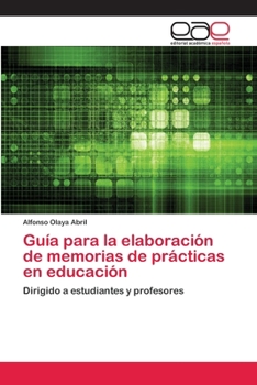 Paperback Guía para la elaboración de memorias de prácticas en educación [Spanish] Book