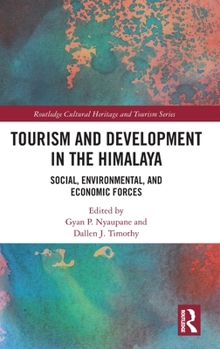 Hardcover Tourism and Development in the Himalaya: Social, Environmental, and Economic Forces Book
