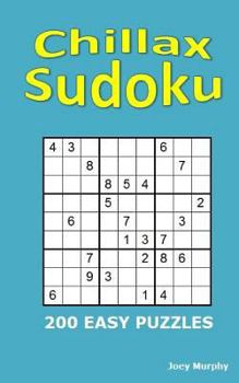Paperback Chillax Sudoku: 200 Easy Puzzles Book