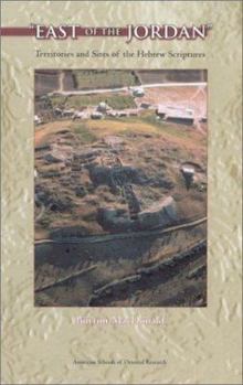 Paperback East of the Jordan: Territories and Sites of the Hebrew Scriptures Book