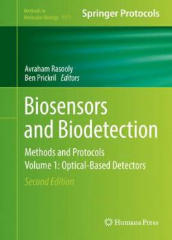 Biosensors and Biodetection: Methods and Protocols Volume 1: Optical-Based Detectors - Book #1571 of the Methods in Molecular Biology