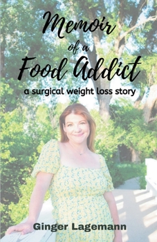 Paperback Memoir of a Food Addict: a surgical weight loss story Book