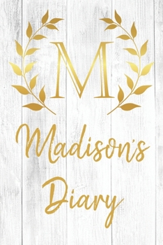 Madison's Diary: Personalized Diary for Madison / Journal / Notebook - M Monogram Initial & Name - Great Christmas or Birthday Gift