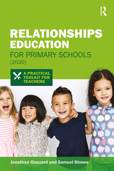 Paperback Relationships Education for Primary Schools (2020): A Practical Toolkit for Teachers Book